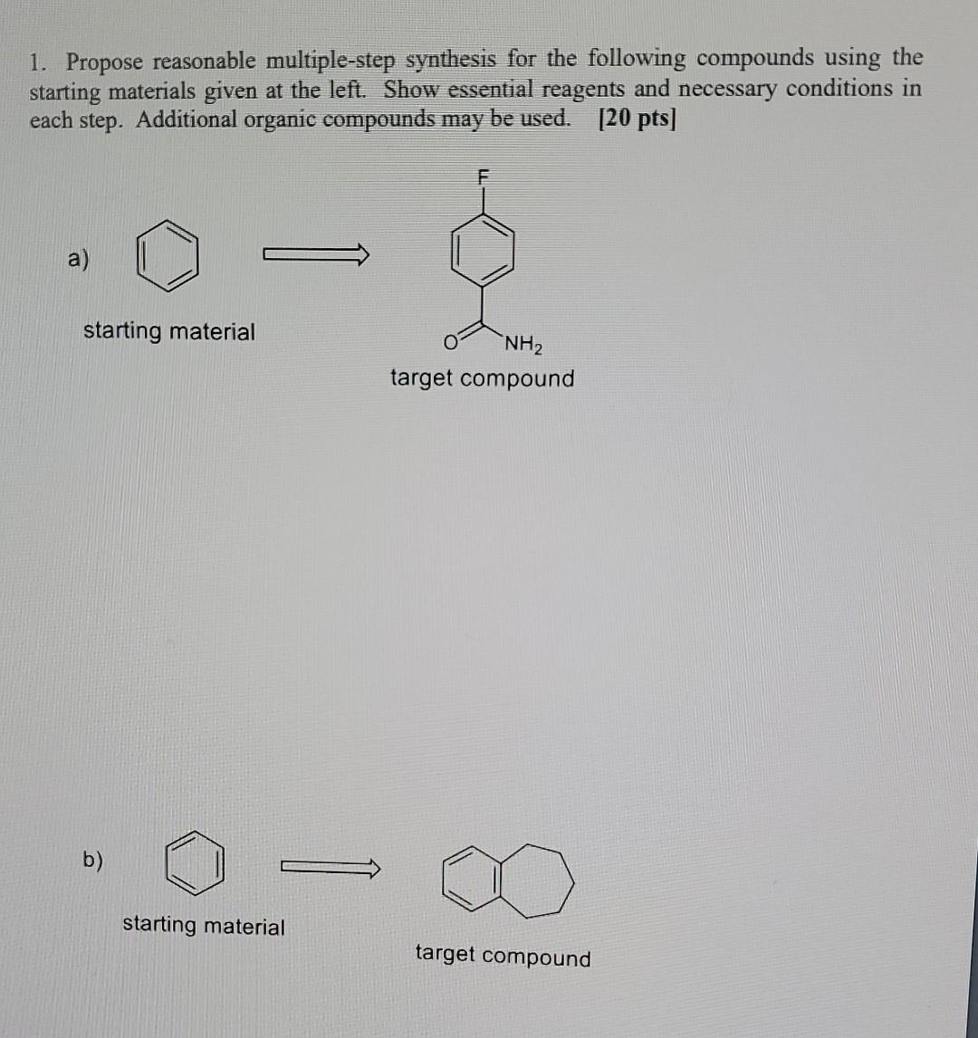1 Propose Reasonable Multiple Step Synthesis For The Following Compounds Using The Starting Materials Given At The Left 1