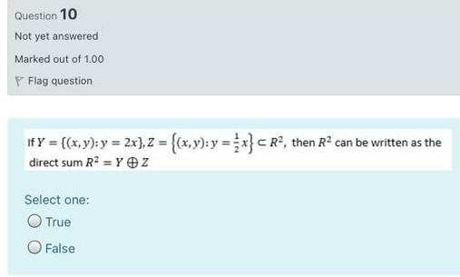 Question 10 Not Yet Answered Marked Out Of 1 00 Flag Question If Y X Y Y 2x 2 X Y Y X R2 Then R2 C 1