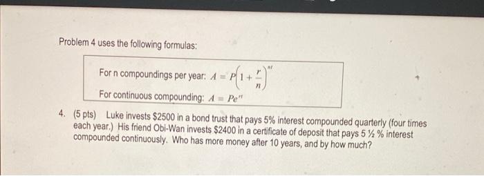 Problem 4 Uses The Following Formulas For N Compoundings Per Year A P 1 Nr Nr For Continuous Compounding A Pe 4 1