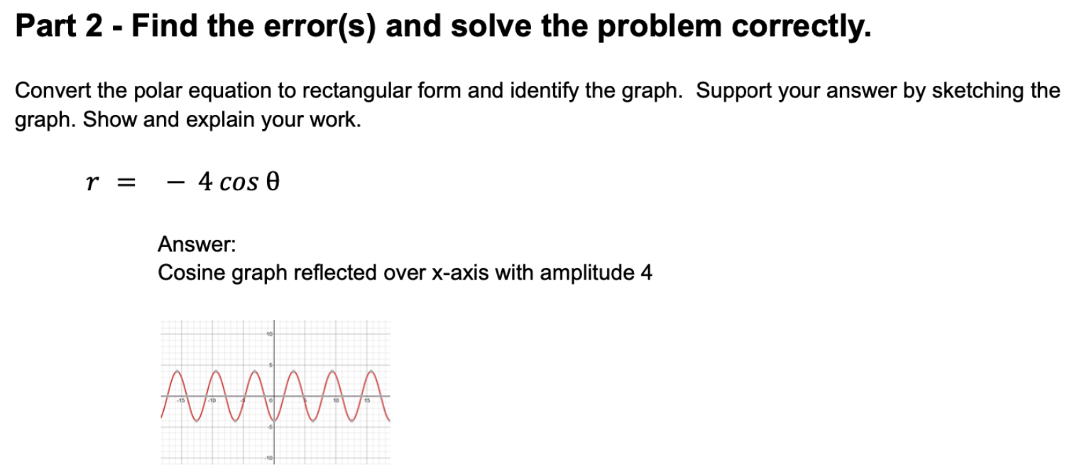 Part 2 Find The Error S And Solve The Problem Correctly Convert The Polar Equation To Rectangular Form And Identify 1