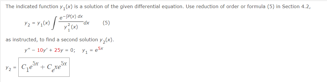 The Indicated Function Y1 X Is A Solution Of The Given Differential Equation Use Reduction Of Order Or Formula 5 In 1