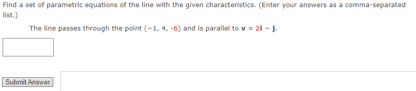 Find A Set Of Parametric Equations Of The Line With The Given Characteristics Enter Your Answers As A Comma Separated 1