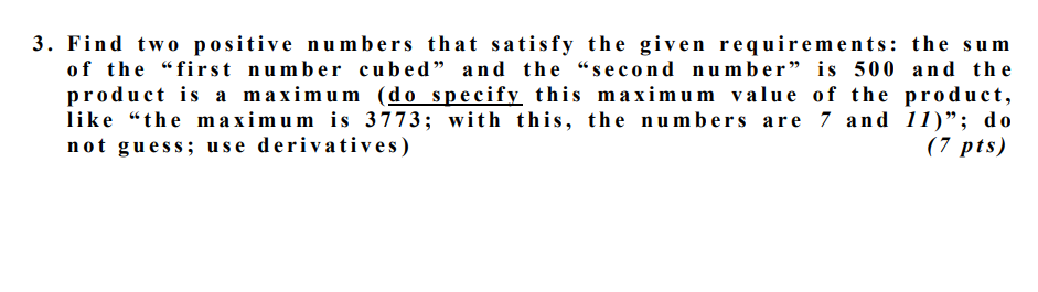 3 Find Two Positive Numbers That Satisfy The Given Requirements The Sum Of The First Number Cubed And The Second Nu 1