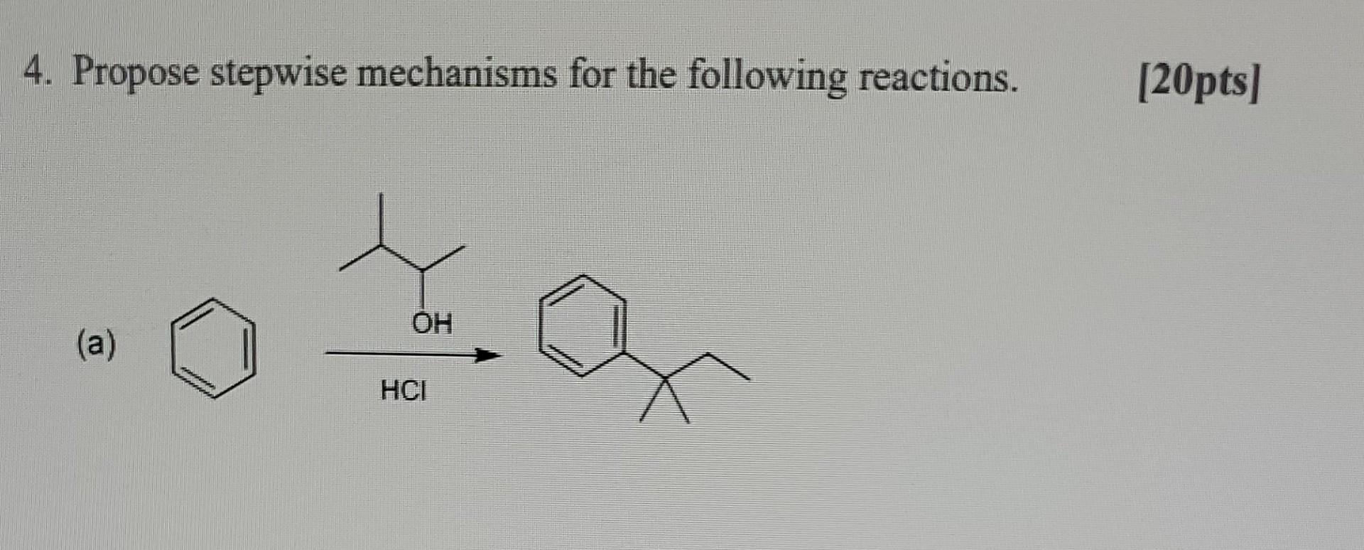 4 Propose Stepwise Mechanisms For The Following Reactions 20pts Ha Oh A Hci 1 Naoet Etoh B 2 H30 Workup 1