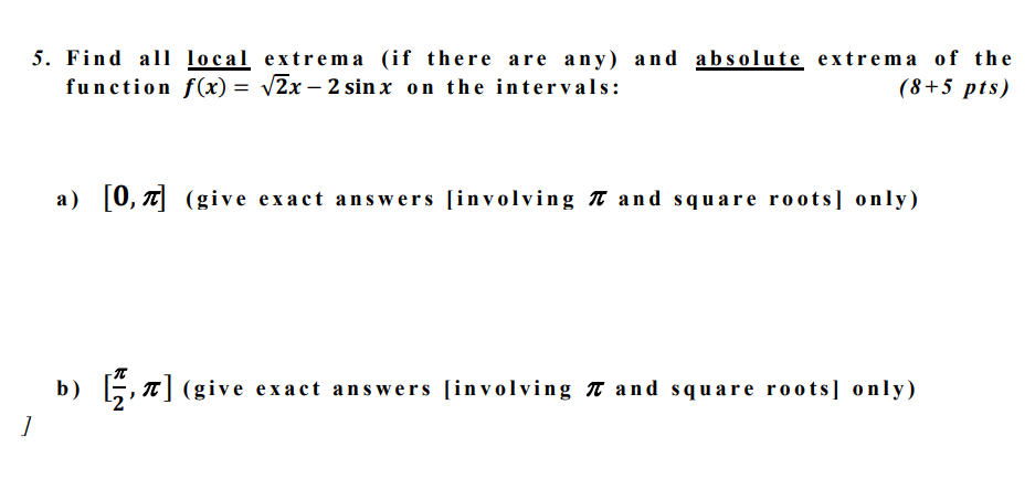 5 Find All Local Extrema If There Are Any And Absolute Extrema Of The Function F X 2 X 2sinx On The Intervals 8 5 1