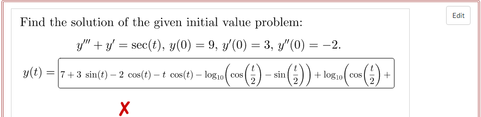 Find The Solution Of The Given Initial Value Problem Y Y Sec T Y 0 9 Y 0 3 Y 0 2 Y T 7 3sin T 2cos T Tco 1
