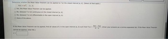 Determine Ahether The Mean Value Theorem Can Be Appled To F An The Closed Interval A O Select All That Apply F X 1