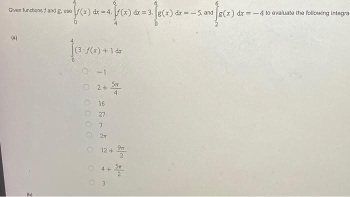 Given Functions 1 And G Use 04 F X Dx 4 46 F X Dx 3 06 G X Dx 5 And 26 G X Dx 4 To Evaluate The Following Integr 1