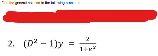 Find The General Solution To The Following Problems 2 D2 1 Y 1 Ex2 1