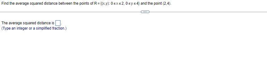 Find The Average Squared Distance Between The Points Of R X Y The Average Squared Distance Is Type An Integer Or A 1