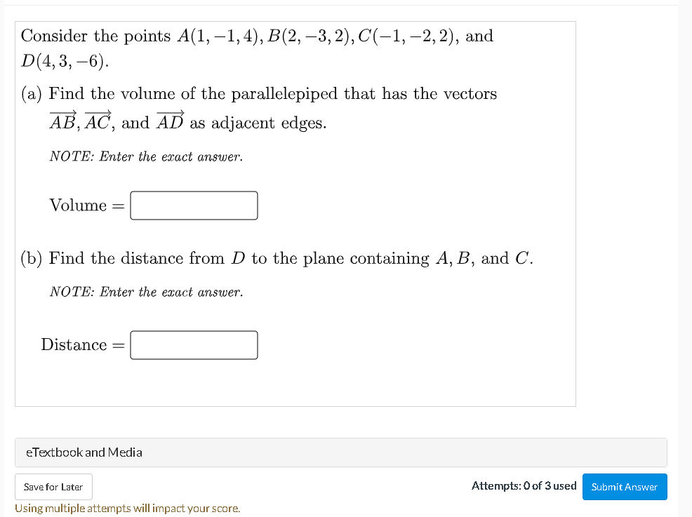Consider The Points A 1 1 4 B 2 3 2 C 1 2 2 And D 4 3 6 A Find The Volume Of The Parallelepiped That Has Th 1