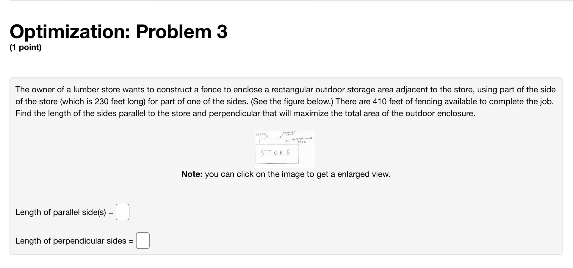 Optimization Problem 3 1 Point The Owner Of A Lumber Store Wants To Construct A Fence To Enclose A Rectangular Outdoo 1