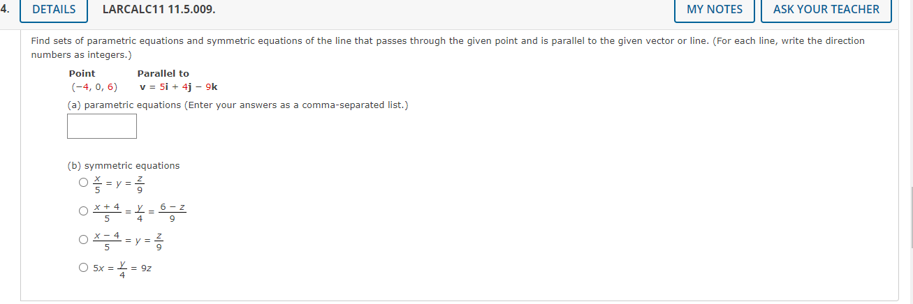 Numbers As Integers Point 4 0 6 Parallel To V 5i 4j 9k A Parametric Equations Enter Your Answers As A Comma S 1