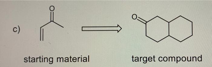 1 Propose Reasonable Multiple Step Synthesis For The Following Compounds Using The Starting Materials Given At The Left 3