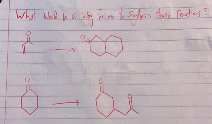 What Werd Be A Way For Me To Syntesis Those Reations Would 0 I 1