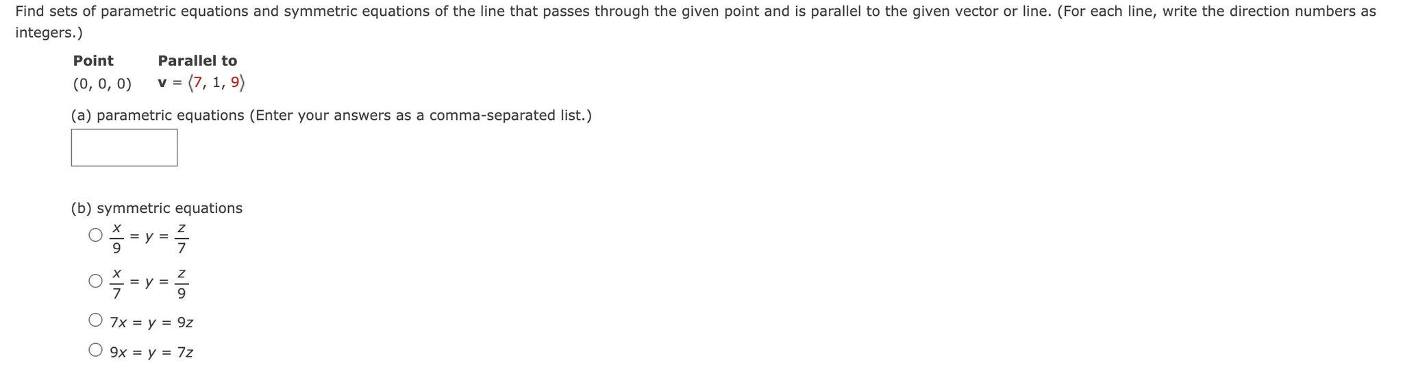 Integers Point Parallel To 0 0 0 V 7 1 9 A Parametric Equations Enter Your Answers As A Comma Separated List 1