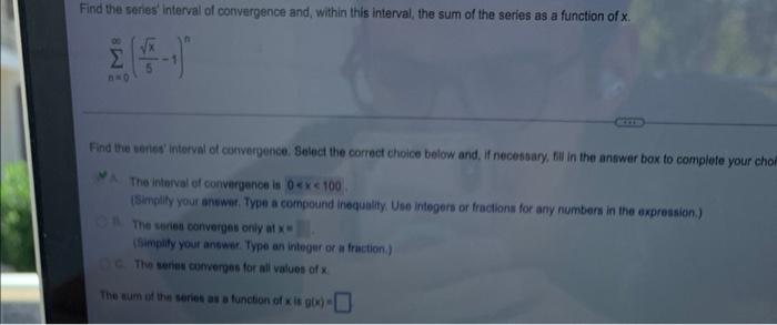 Ln 0 5x 1 N Find The Eeries Interval Of Converpence Select The Correct Choice Below And If Necesbary Fill In Th 1