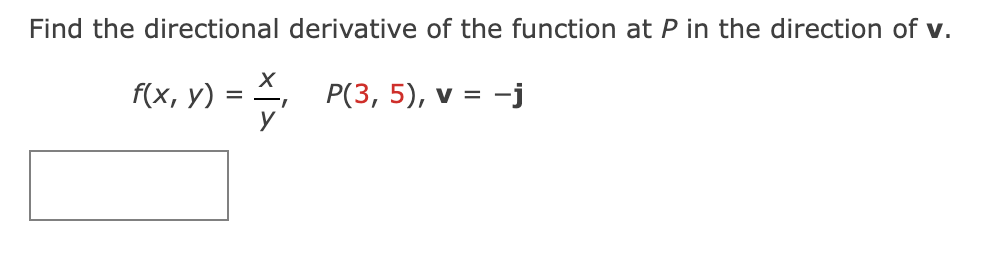 Find The Directional Derivative Of The Function At P In The Direction Of V F X Y Yx P 3 5 V J 1