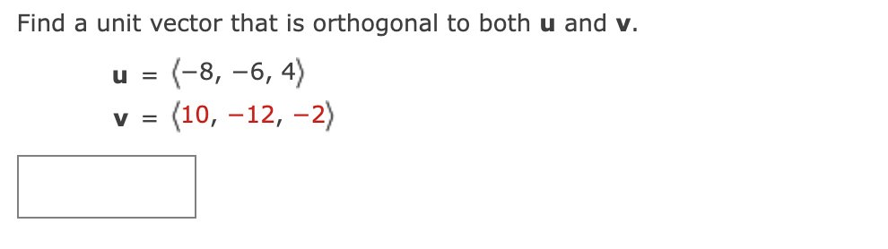 Find A Unit Vector That Is Orthogonal To Both U And V U 8 6 4 V 10 12 2 1