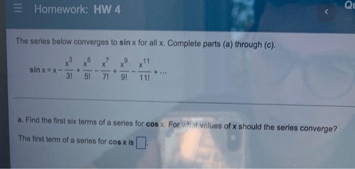 The Series Below Converges To Sinx For All X Complete Parts A Through C Sinx X 31x3 51x5 71x7 91x9 111x11 A 1