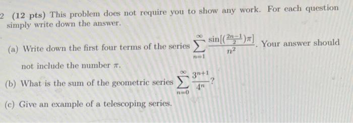 12 Pts This Problem Does Not Require You To Show Any Work For Each Question Simply Write Down The Answer A Write D 1