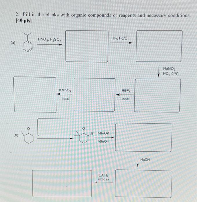 2 Fill In The Blanks With Organic Compounds Or Reagents And Necessary Conditions 40 Pts Hno3 H2so4 Hz Pd C A Nan 1
