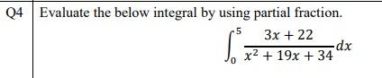 Evaluate The Below Integral By Using Partial Fraction 05 X2 19x 343x 22 Dx 1