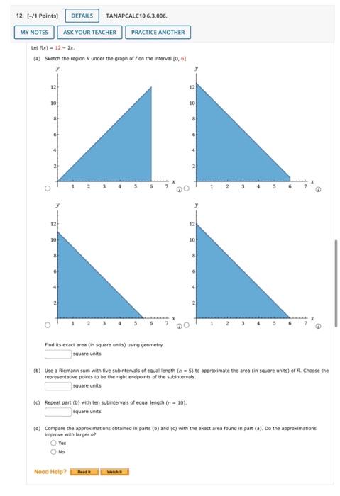 Let F X 12 2x A Sketch The Region R Under The Graph Of F On The Interval 10 6 6 Find Its Exact Ares In Square Unit 1
