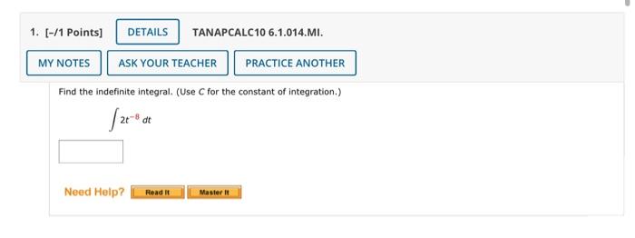 Find The Indefinite Integral Use C For The Constant Of Integration 2t 8dt 1