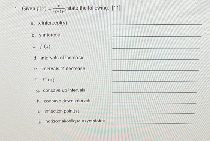 1 Given F X X 1 2x State The Following 11 A X Intercept S B Y Intercept C F X D Intervals Of Increase E 1