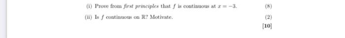 5 Consider The Function F Given By F X X 2x2 3x 10 X2 7 If X 3 If X 3 I Prove From First Principlex That F Is C 2