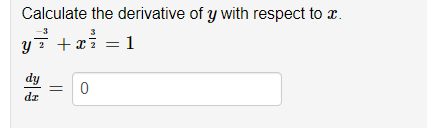 Calculate The Derivative Of Y With Respect To X Y2 3 X23 1 Dxdy 1