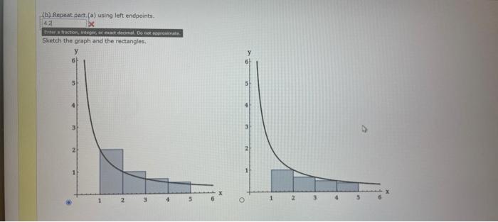 A Estimate The Area Under The Graph Of F X 2fx From X 1 To X 5 Using Four Approximating Rectangles And Right Endpoint 2