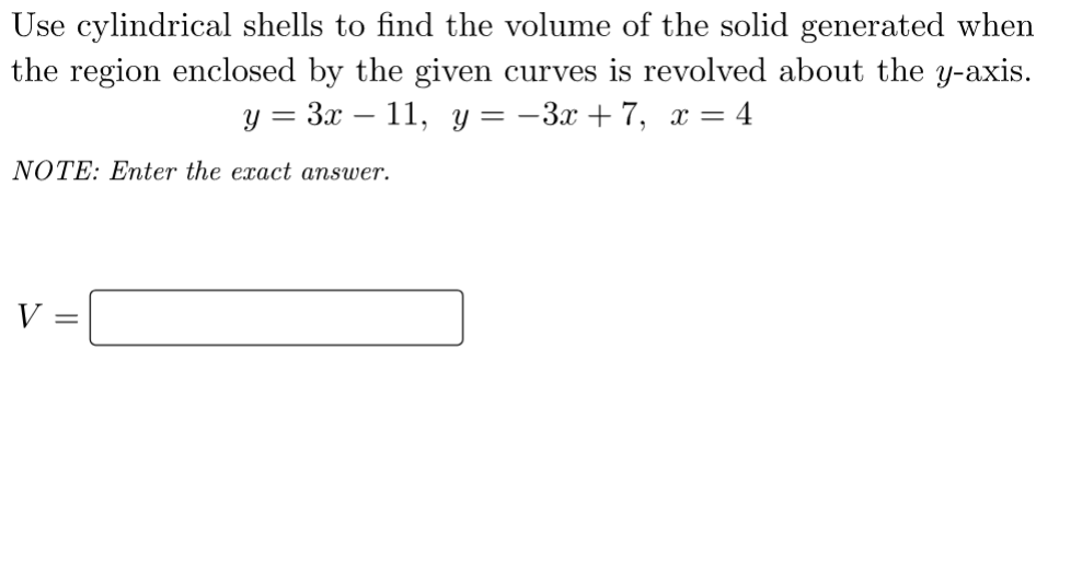 Use Cylindrical Shells To Find The Volume Of The Solid Generated When The Region Enclosed By The Given Curves Is Revolve 1