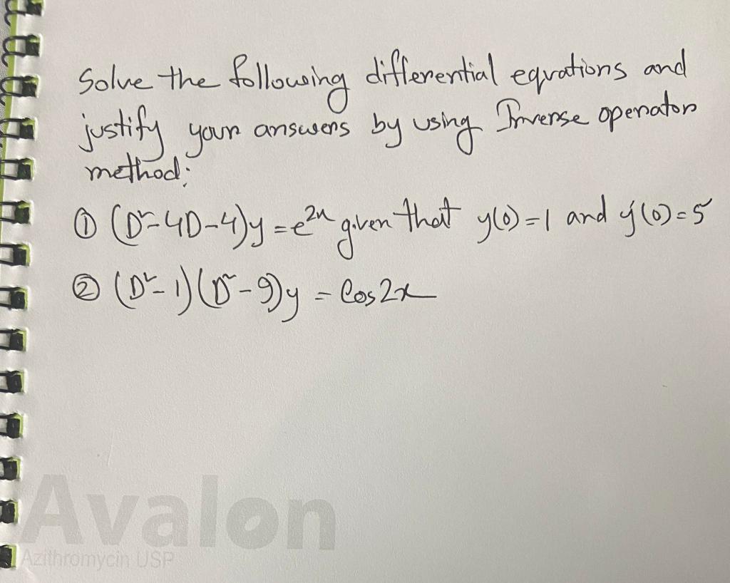 Solve The Following Differential Equations And Justify Your Answers By Using Irverse Openator 1 D2 4d 4 Y E2x G Ven T 1
