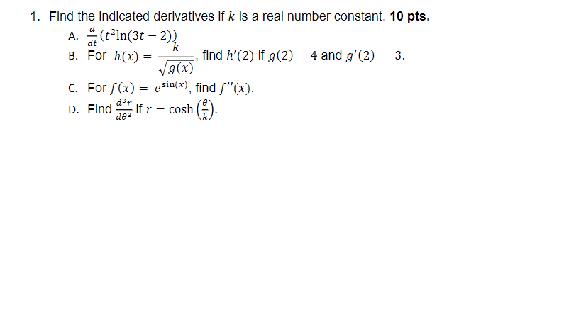 Find The Indicated Derivatives If K Is A Real Number Constant 1
