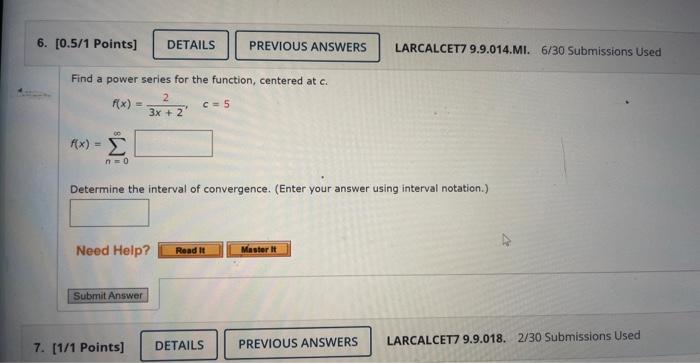 Find A Power Series For The Function Centered At C F X 3x 22 C 5 F X N 0 Determine The Interval Of Convergence 1