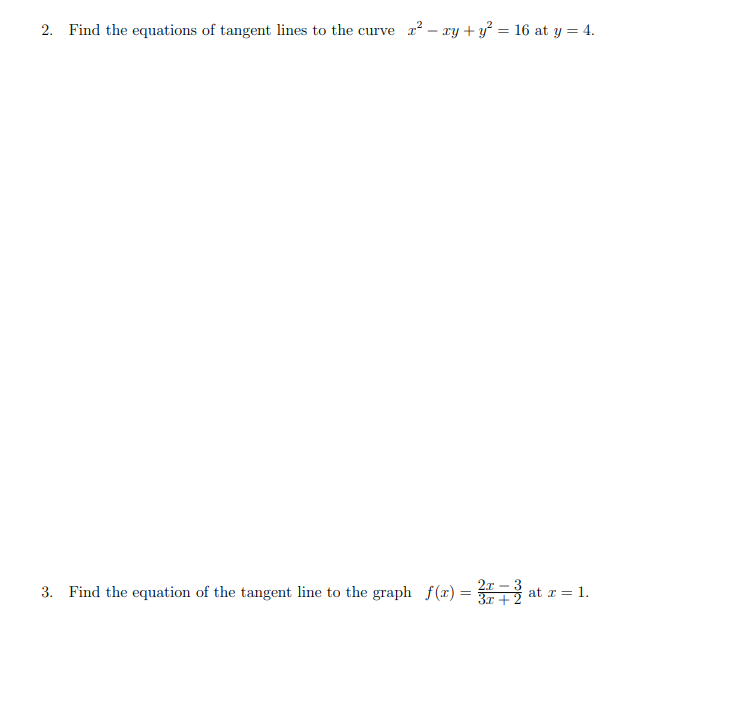 2 Find The Equations Of Tangent Lines To The Curve X2 Xy Y2 16 At Y 4 3 Find The Equation Of The Tangent Line To The 1