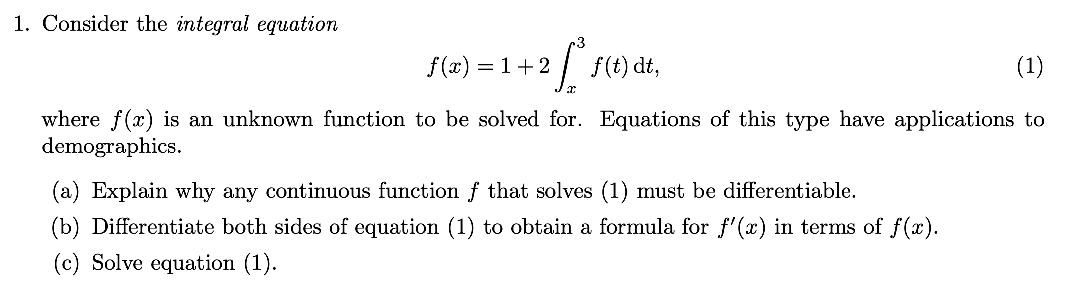 1 Consider The Integral Equation F X 1 2 X3 F T Dt Where F X Is An Unknown Function To Be Solved For Equations Of Th 1