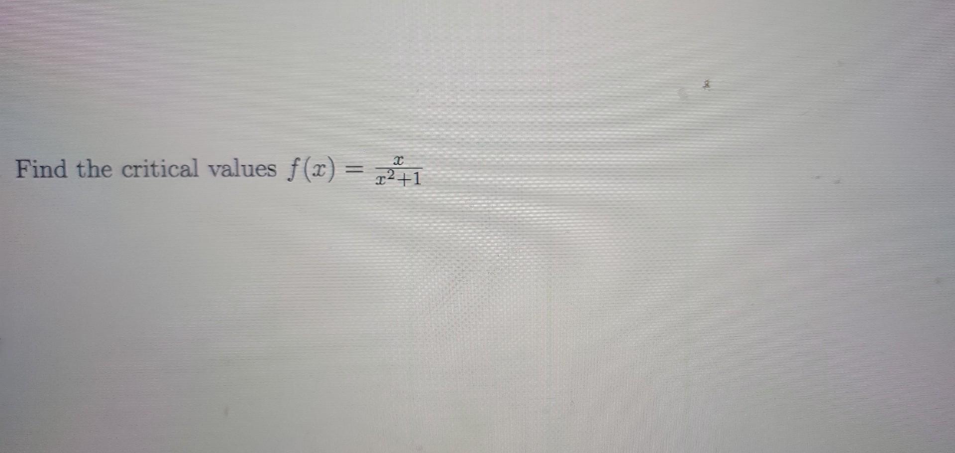 Find The Critical Values F X X2 1x 1