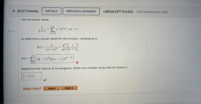 Use The Power Series 1 X1 N 0 1 Nxn X 1 To Determine A Power Series For The Function Centered At 0 F X X 1 3 1