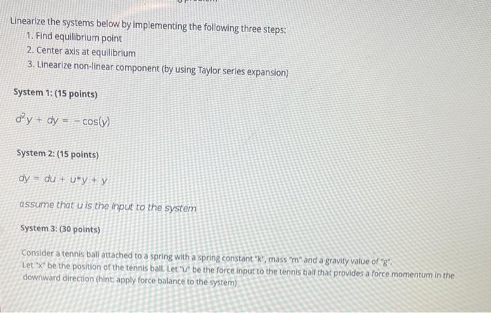 Linearize The Systems Below By Implementing The Following Three Steps 1 Find Equilibrium Point 2 Center Axis At Equil 1