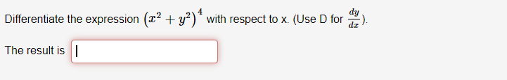Differentiate The Expression X2 Y2 4 With Respect To X Use D For Dxdy The Result Is 1