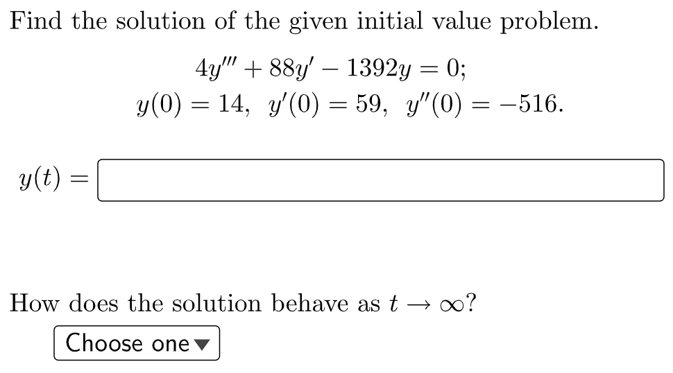Find The Solution Of The Given Initial Value Problem 4y 88y 1392y 0y 0 14 Y 0 59 Y 0 516 Y T How Does Th 1