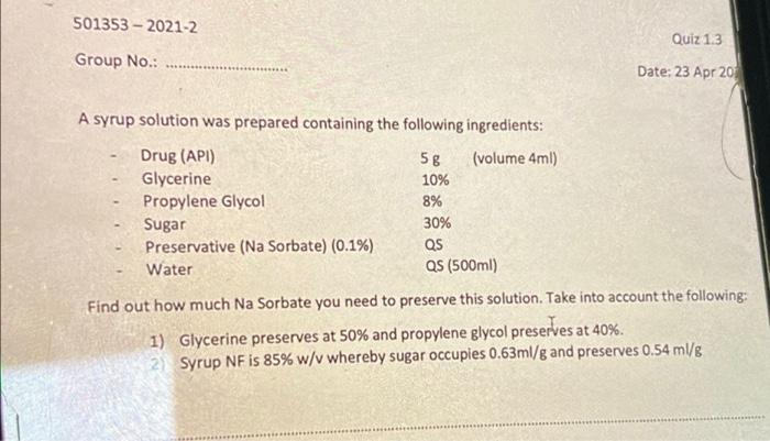 501353 2021 2 Quiz 1 3 Group No Date 23 Apr 20 58 A Syrup Solution Was Prepared Containing The Following Ingredient 1