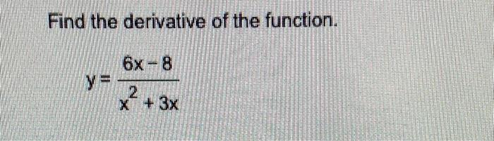 Find The Derivative Of The Function Y X2 3x6x 8 1