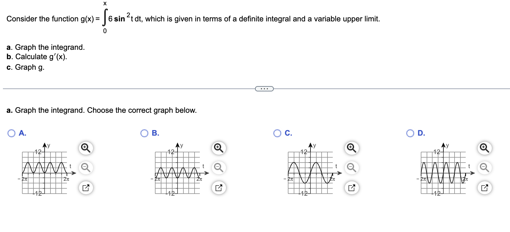 Consider The Function G X 0x 6sin2tdt Which Is Given In Terms Of A Definite Integral And A Variable Upper Limit A G 1