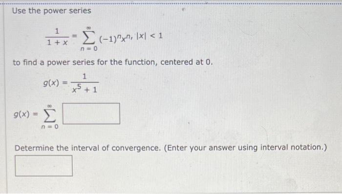 Use The Power Series 1 X1 N 0 1 Nxn X 1 To Find A Power Series For The Function Centered At 0 H X X2 1 2 1 X 3
