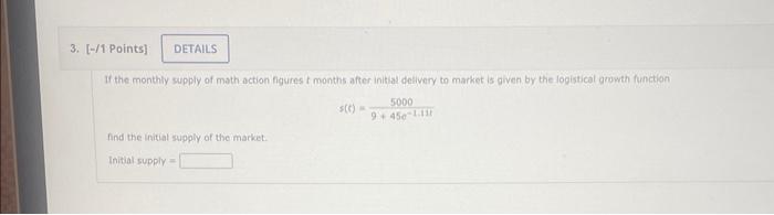 If The Monthly Weply Of Math Action Figures F Months After Initial Deivery To Market Is Diven By The Logistical Growth F 1