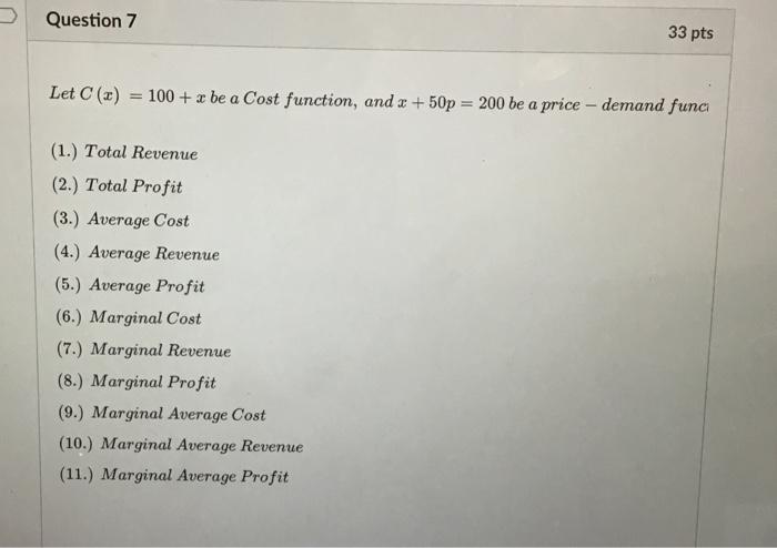 Let C X 100 X Be A Cost Function And X 50p 200 Be A Price Demand Funci 1 Total Revenue 2 Total Profit 3 Avera 1